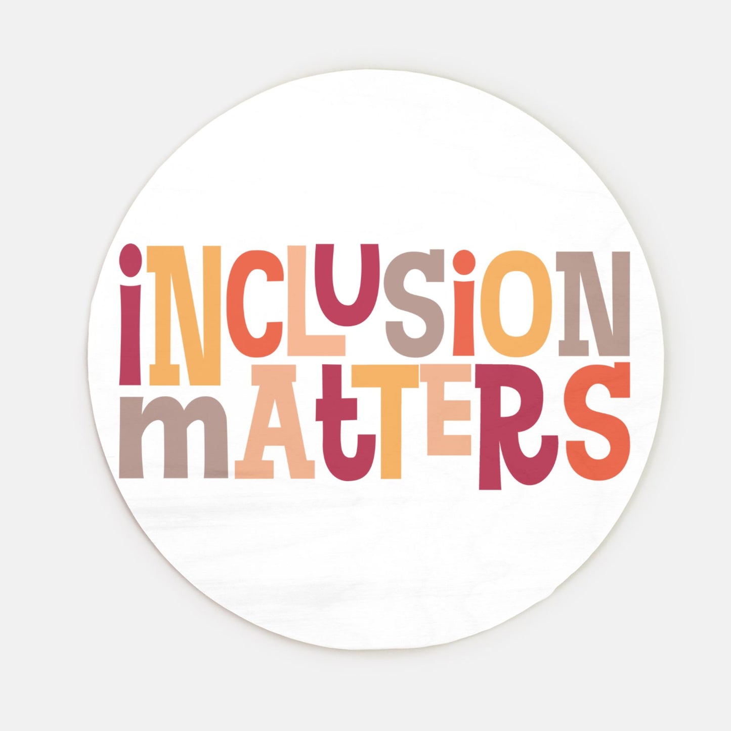 Inclusion Matters Wood Door Sign (10 inch)