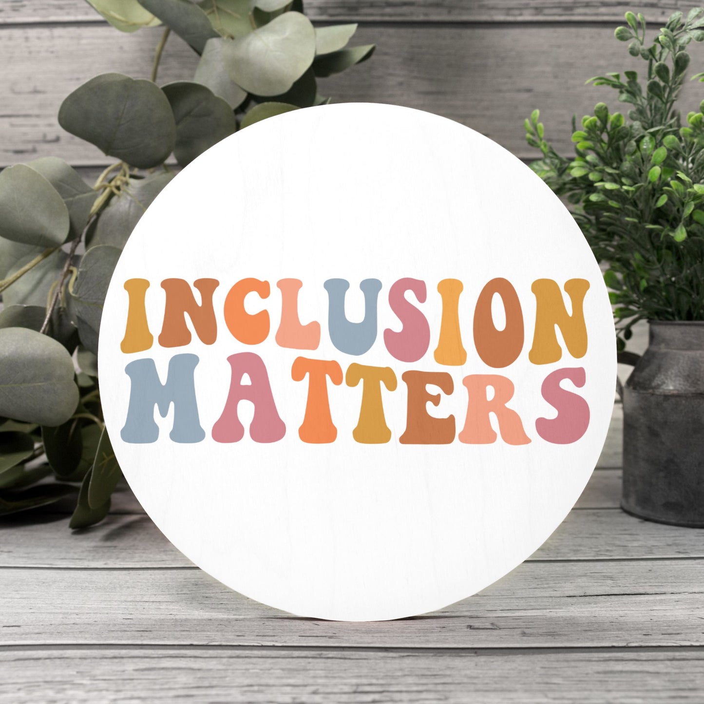 Inclusion Matters Wood Door Sign (10 inch)