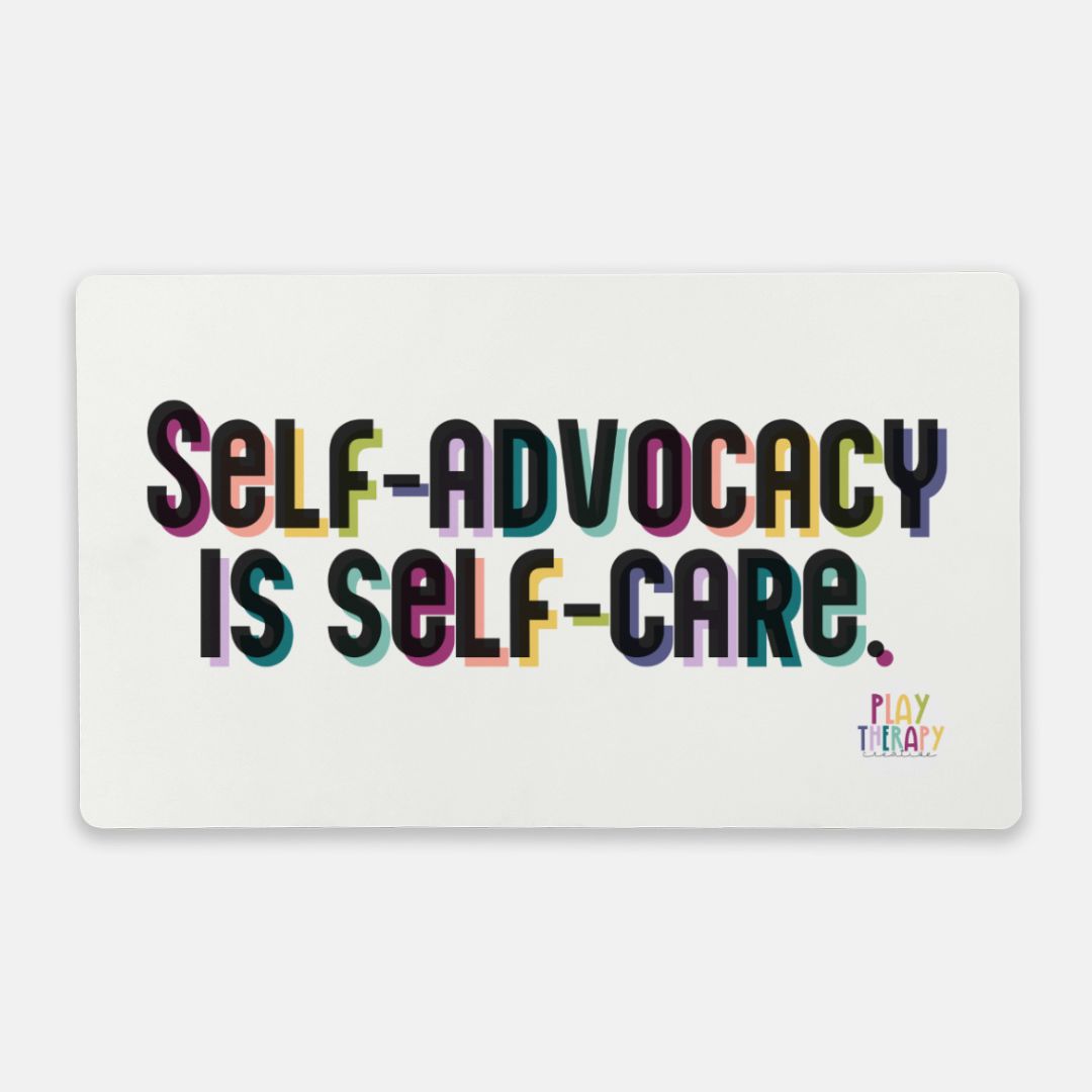 Self-Advocacy Is Self-Care Desk Mat (24 x 14)