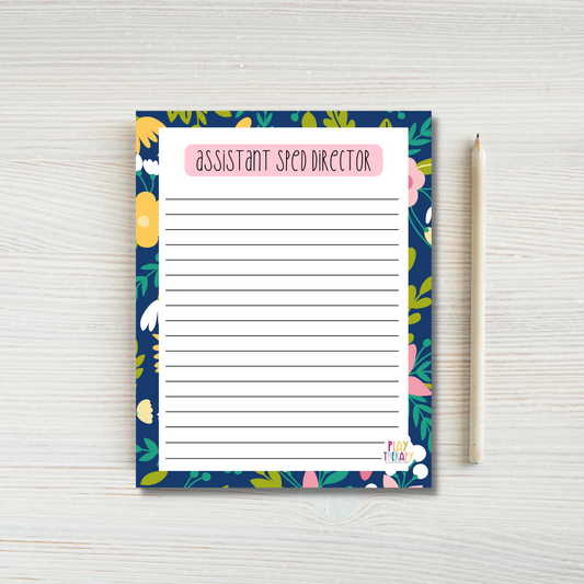 Floral Assistant SpEd Director Notepad