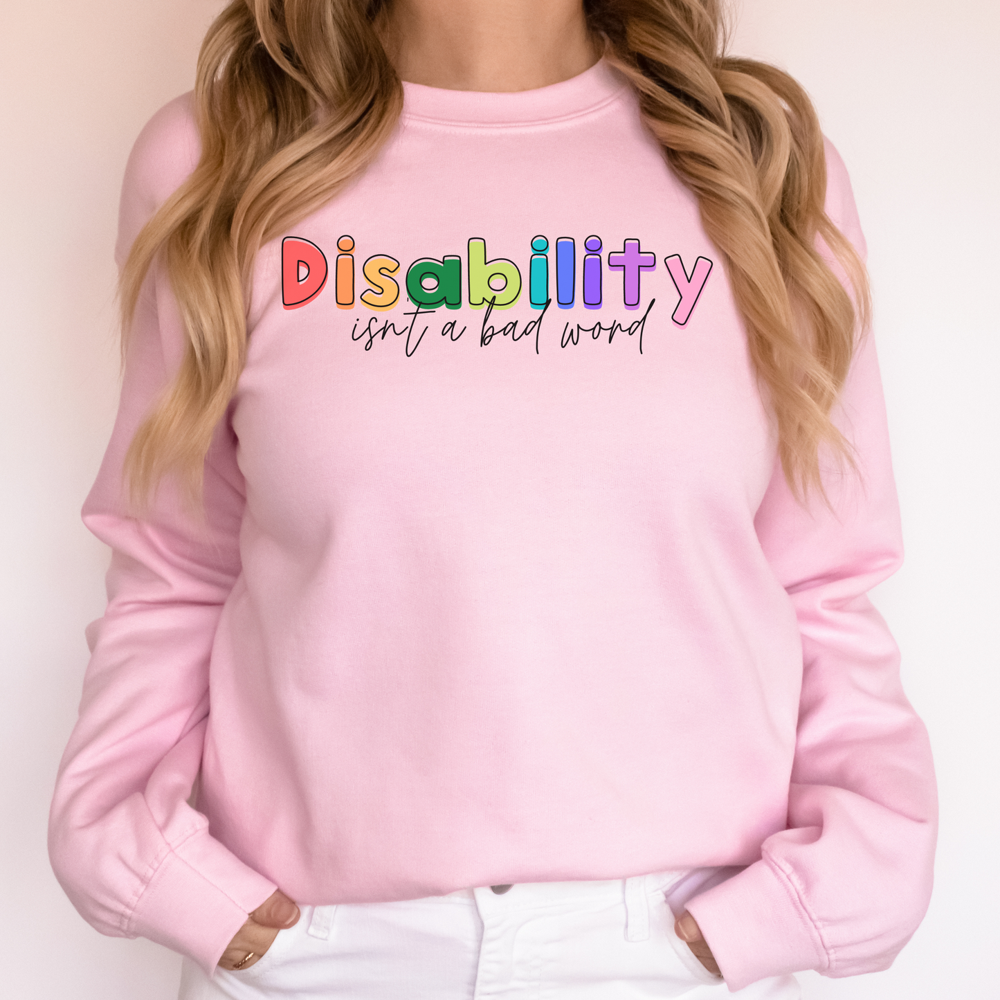 Disability Isn't A Bad Word Pullover