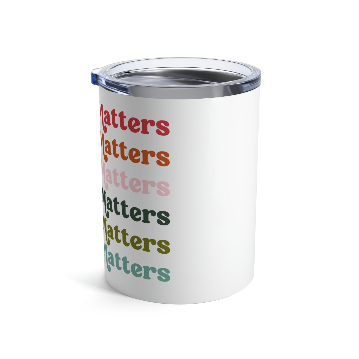 Inclusion Matters Tumbler 10oz