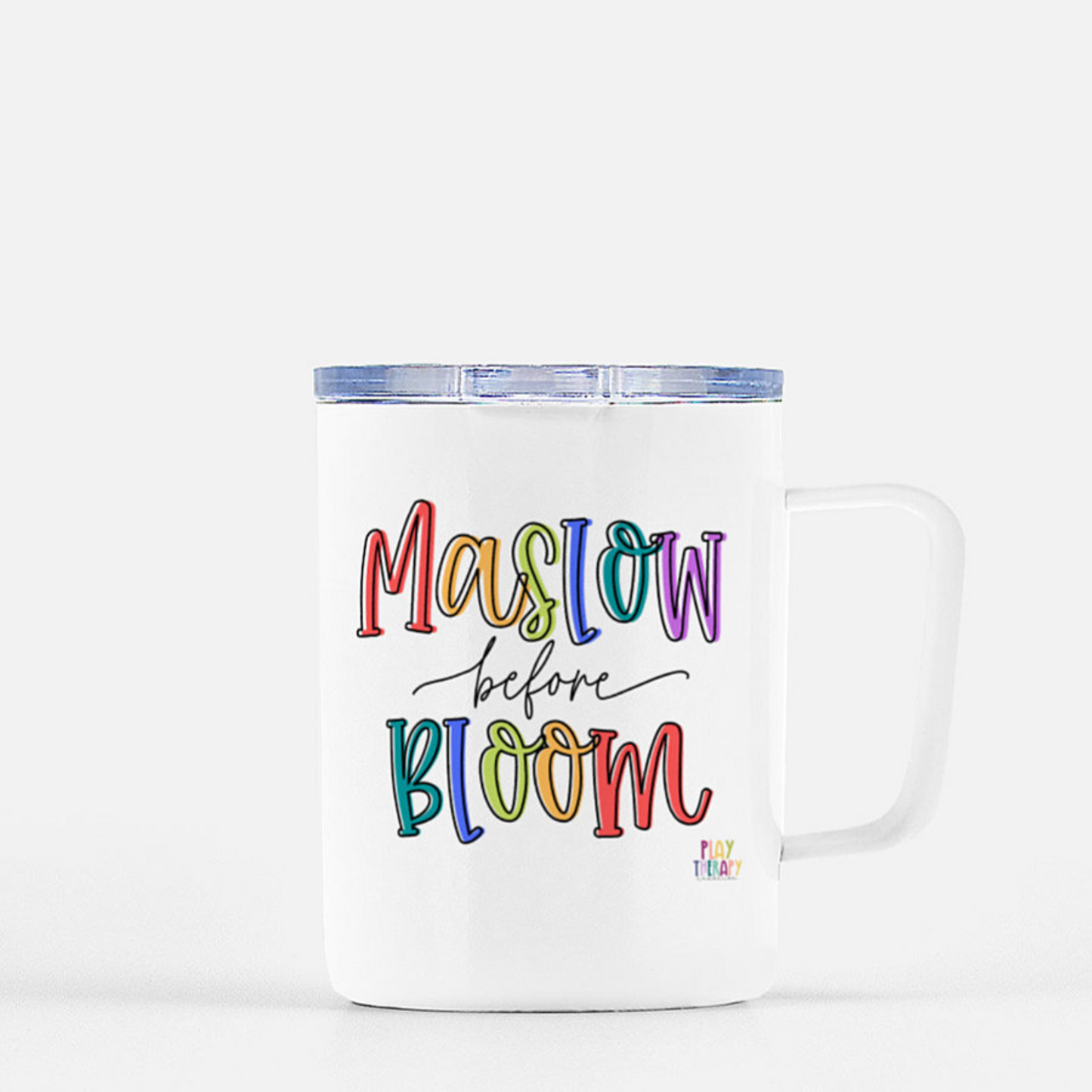 Maslow Before Bloom Travel Mug w/ Lid 10 oz.
