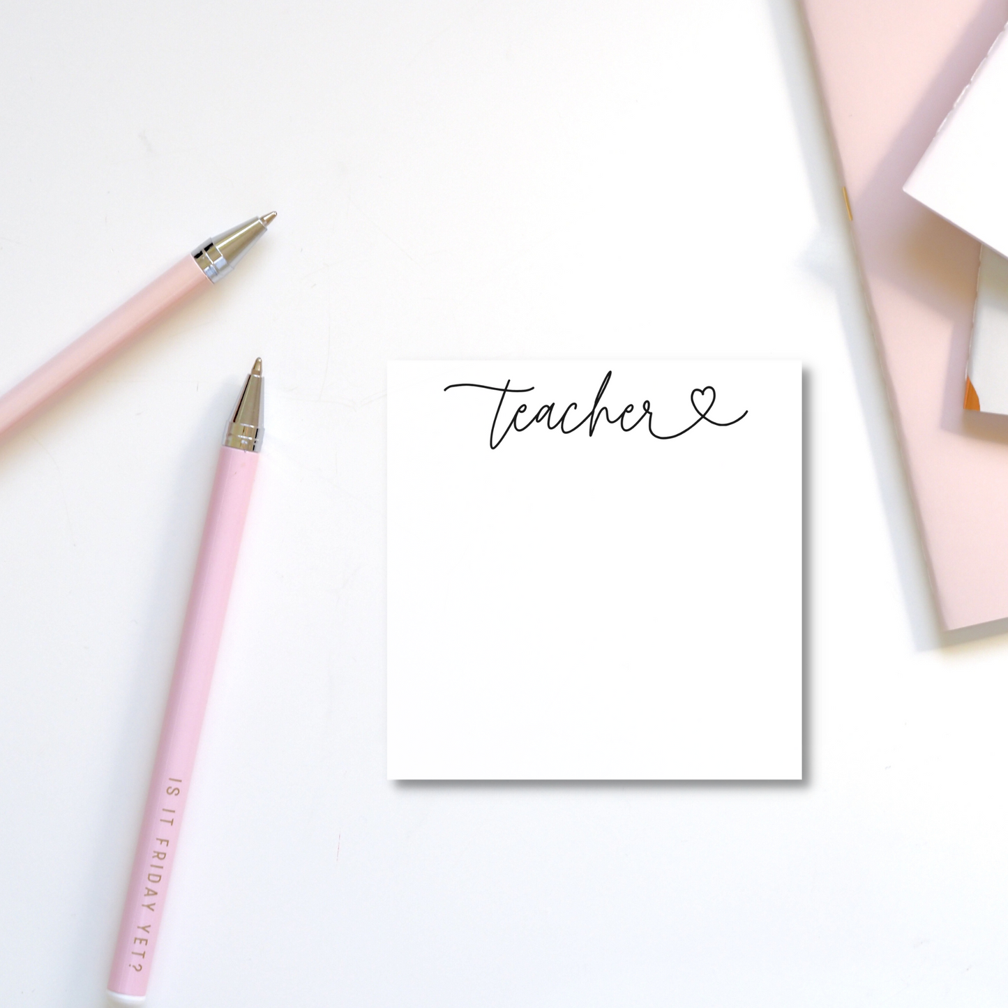 Teacher Love Script Sticky Notes