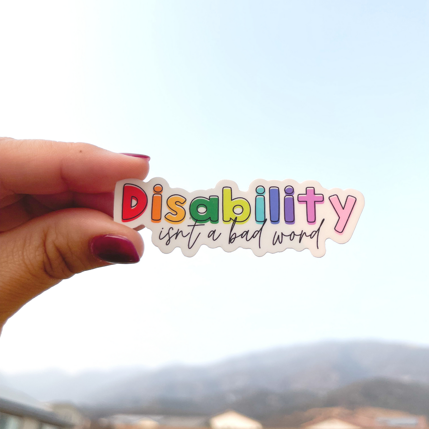 Disability Isn't A Bad Word Sticker