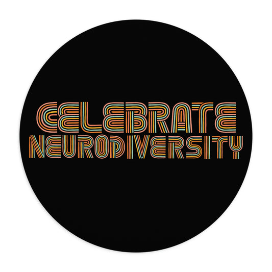 Celebrate Neurodiversity Mousepad