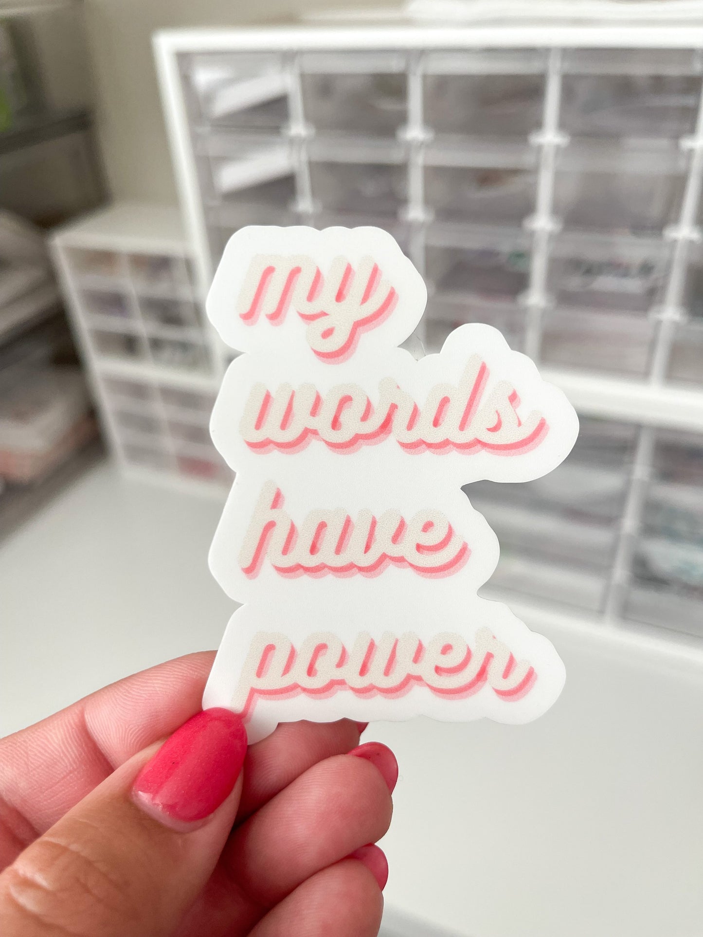 My Words Have Power Sticker