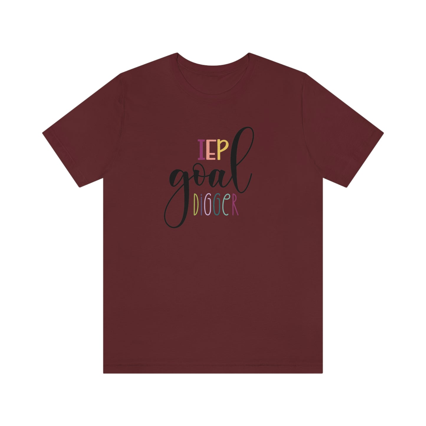 IEP Goal Digger Tee