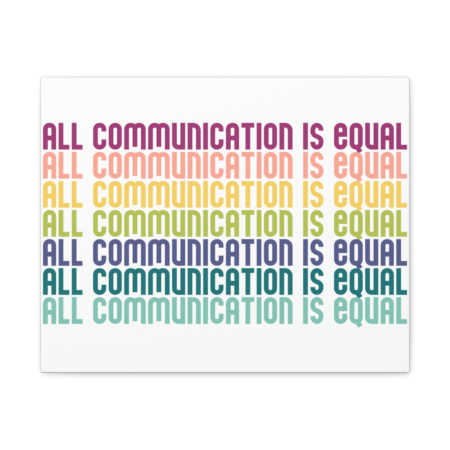 All Communication is Equal Canvas Print (20 x 16 in)