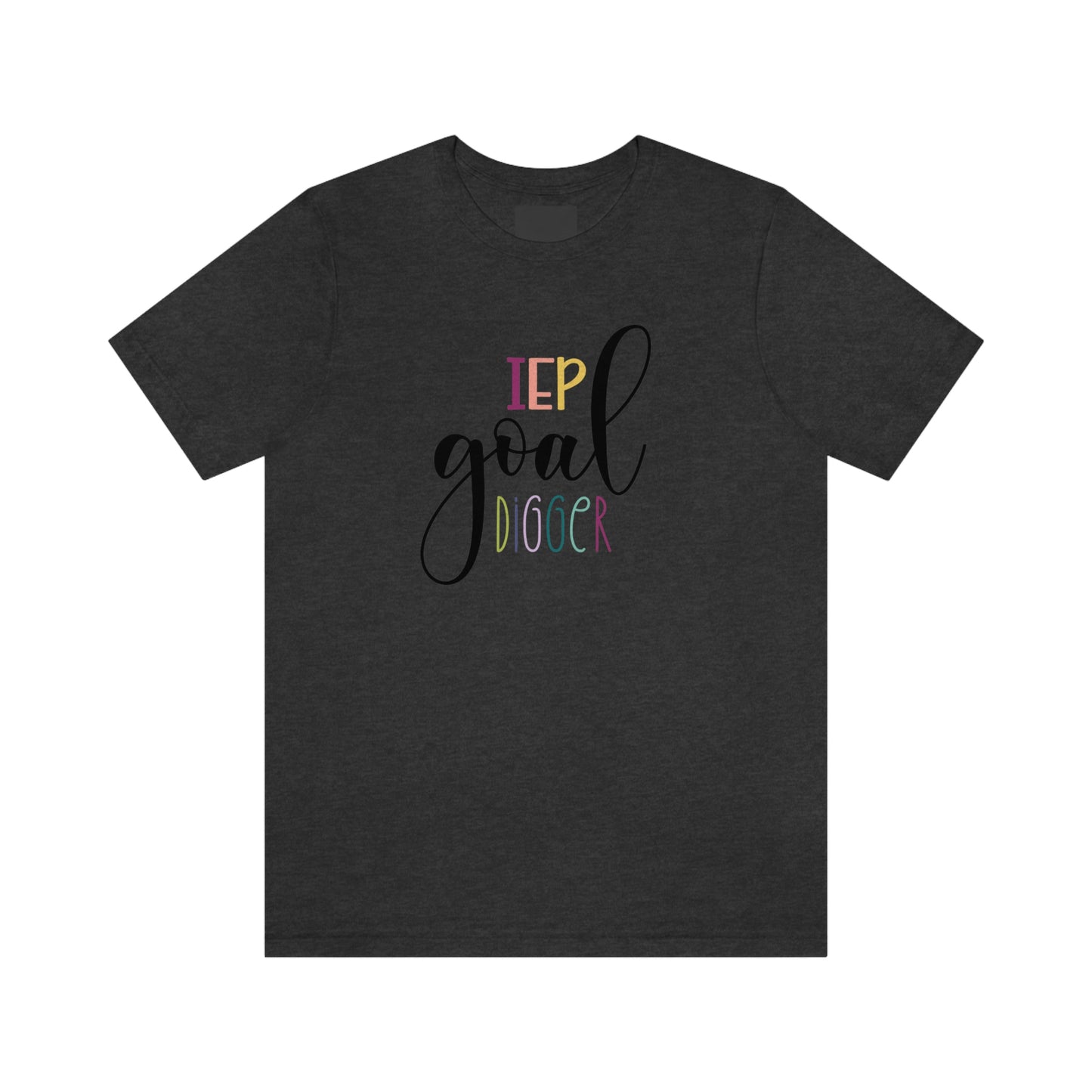 IEP Goal Digger Tee