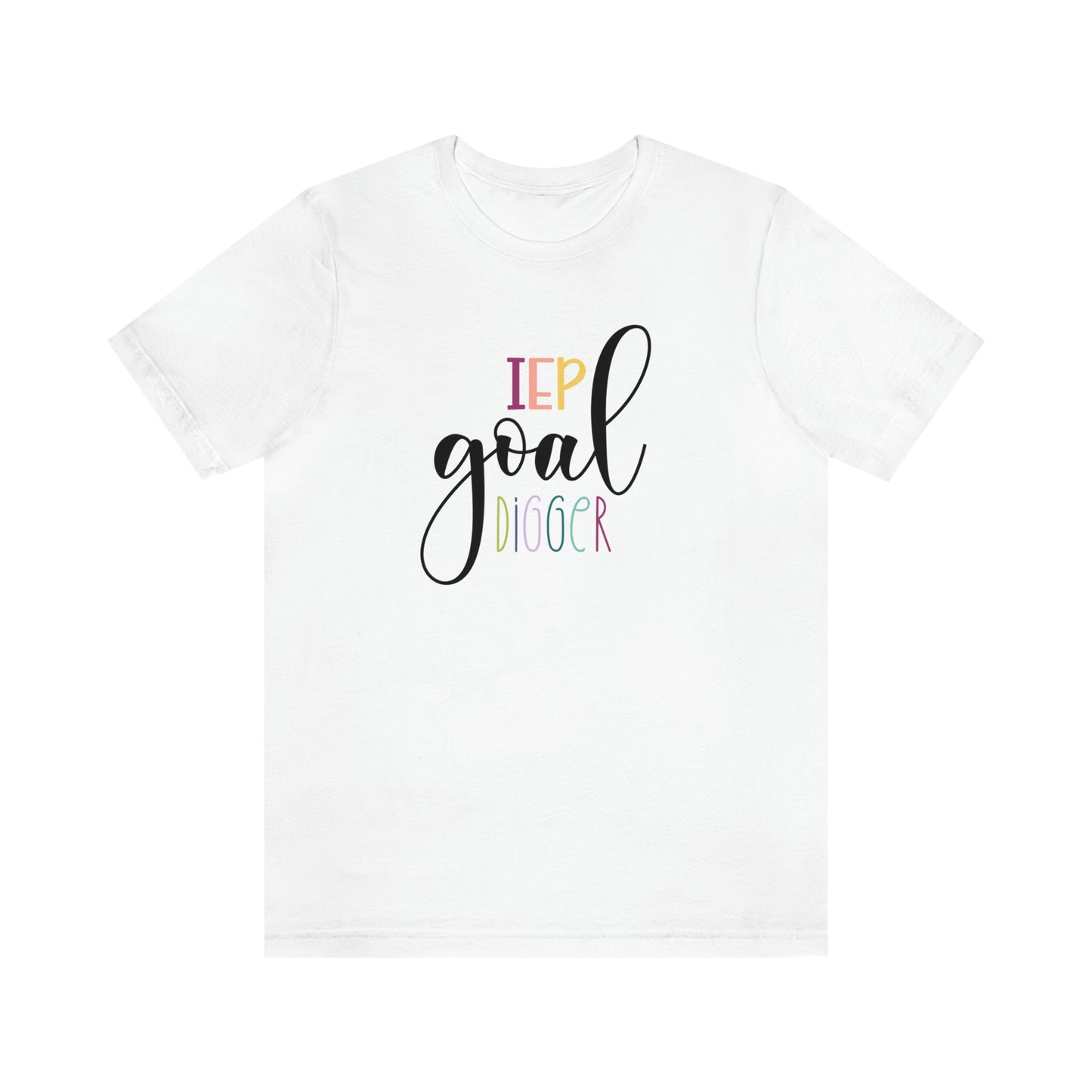 IEP Goal Digger Tee