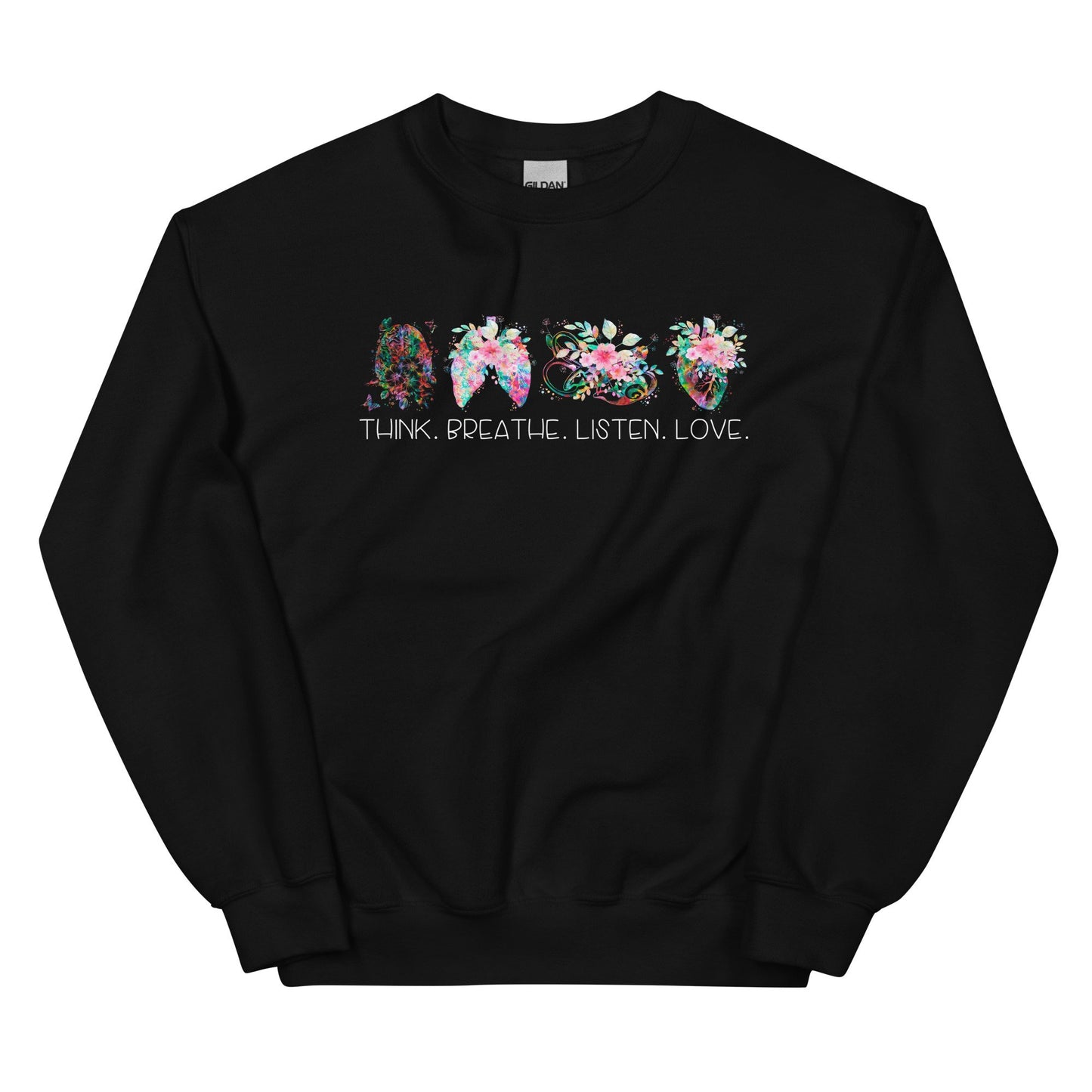 Think Breathe Listen Love Pullover