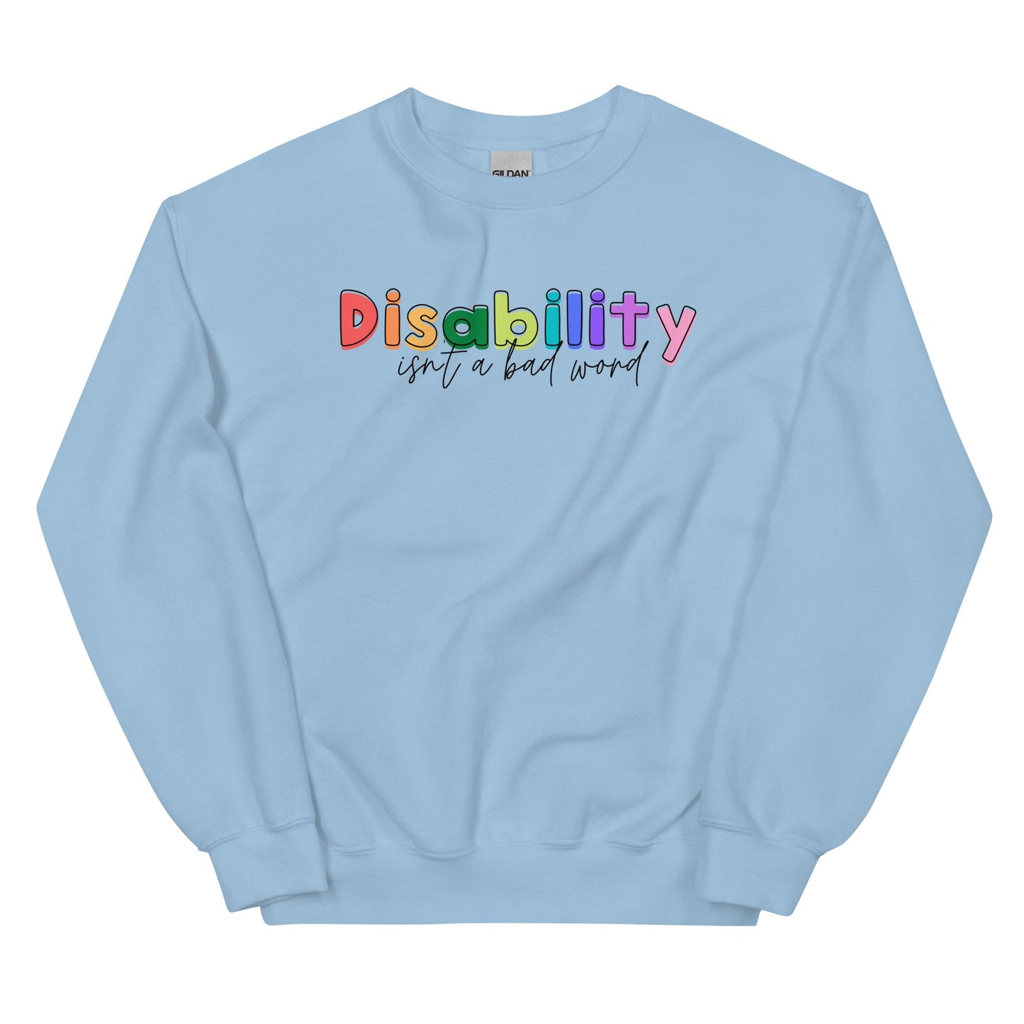 Disability Isn't A Bad Word Pullover